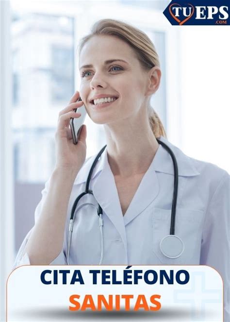 teléfono sanitas citas medicas|Citas médicas Sanitas EPS